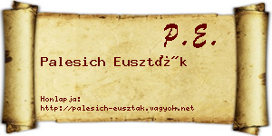 Palesich Euszták névjegykártya